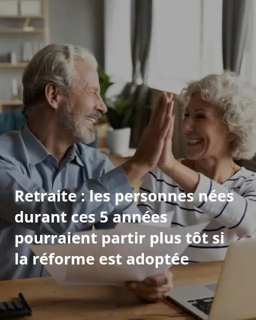 Retraite _ les personnes nées durant ces 5 années pourraient partir plus tô_20260617_122230_0000