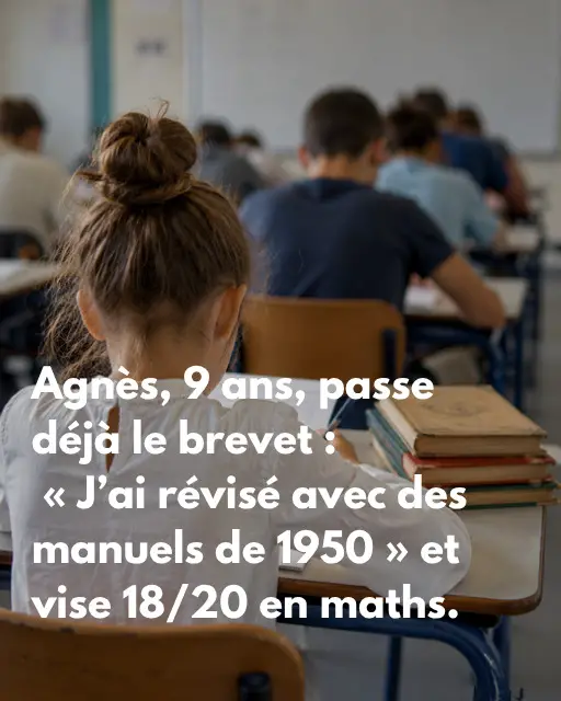 Agnès, 9 ans, passe déjà le brevet Agnès, 9 ans, passe déjà le brevet