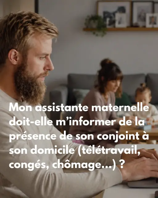 Mon assistante maternelle doit-elle m’informer Mon assistante maternelle doit-elle m’informer
